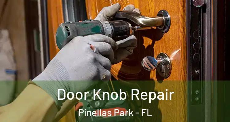  Door Knob Repair Pinellas Park - FL