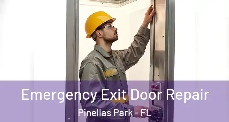  Emergency Exit Door Repair Pinellas Park - FL
