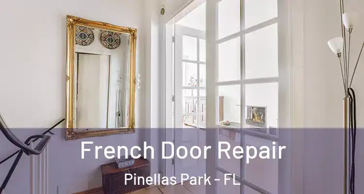  French Door Repair Pinellas Park - FL