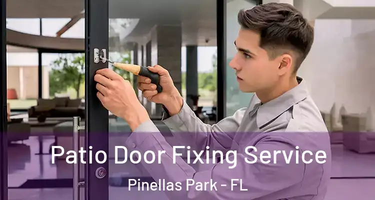  Patio Door Fixing Service Pinellas Park - FL
