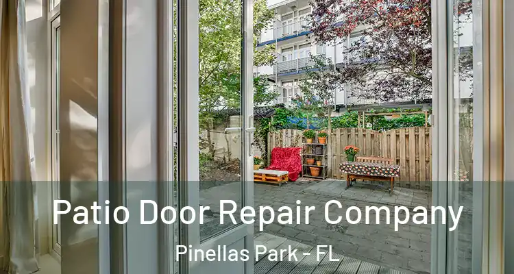  Patio Door Repair Company Pinellas Park - FL