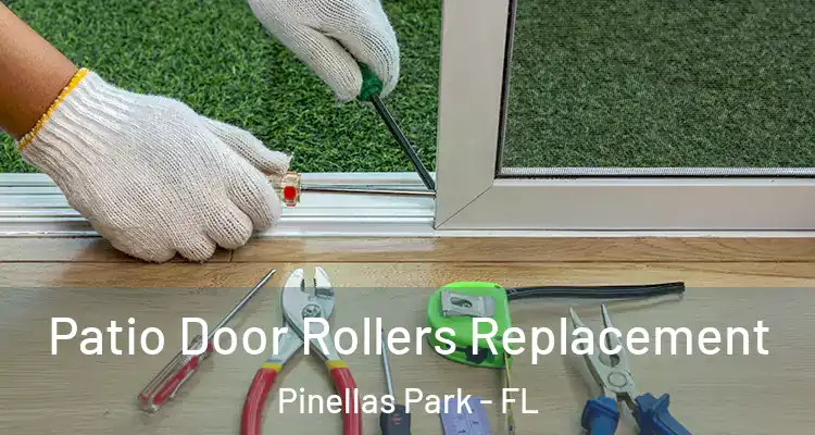  Patio Door Rollers Replacement Pinellas Park - FL