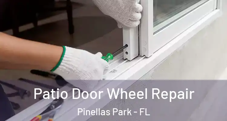  Patio Door Wheel Repair Pinellas Park - FL