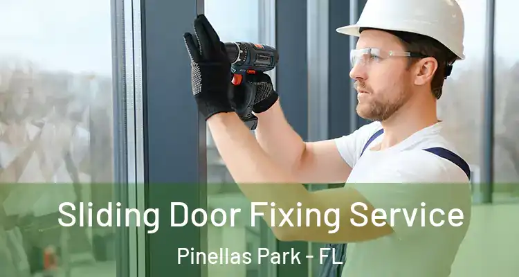  Sliding Door Fixing Service Pinellas Park - FL