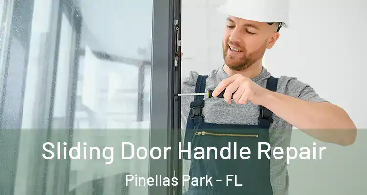  Sliding Door Handle Repair Pinellas Park - FL