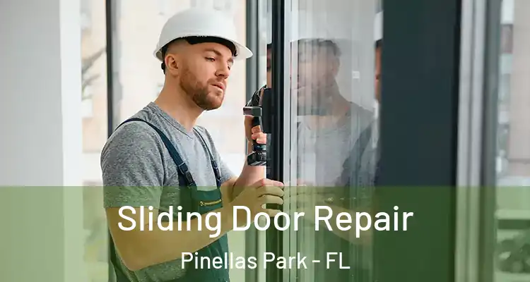  Sliding Door Repair Pinellas Park - FL