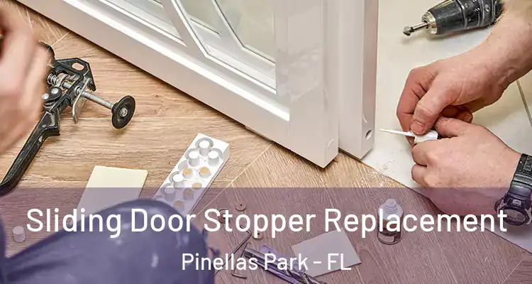  Sliding Door Stopper Replacement Pinellas Park - FL