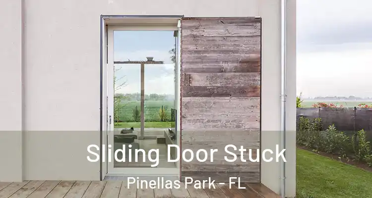  Sliding Door Stuck Pinellas Park - FL